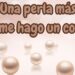 Una perla más…y me hago un collar: «Tengo la sana costumbre de pagar los gastos e intentar ganarme la vida con mi trabajo»